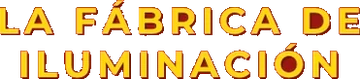 La Fábrica de Iluminación